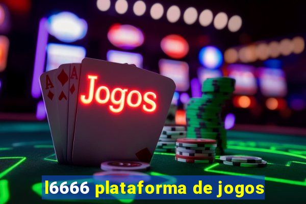 l6666 plataforma de jogos